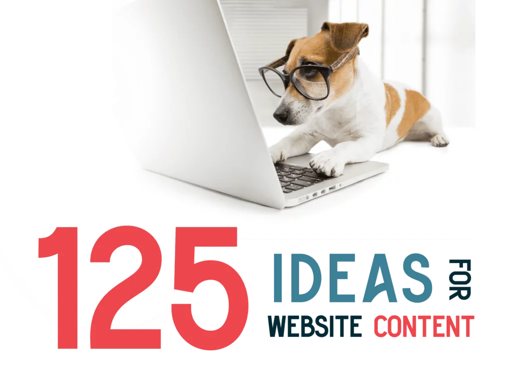 125 IDEAS FOR WEBSITE CONTENT