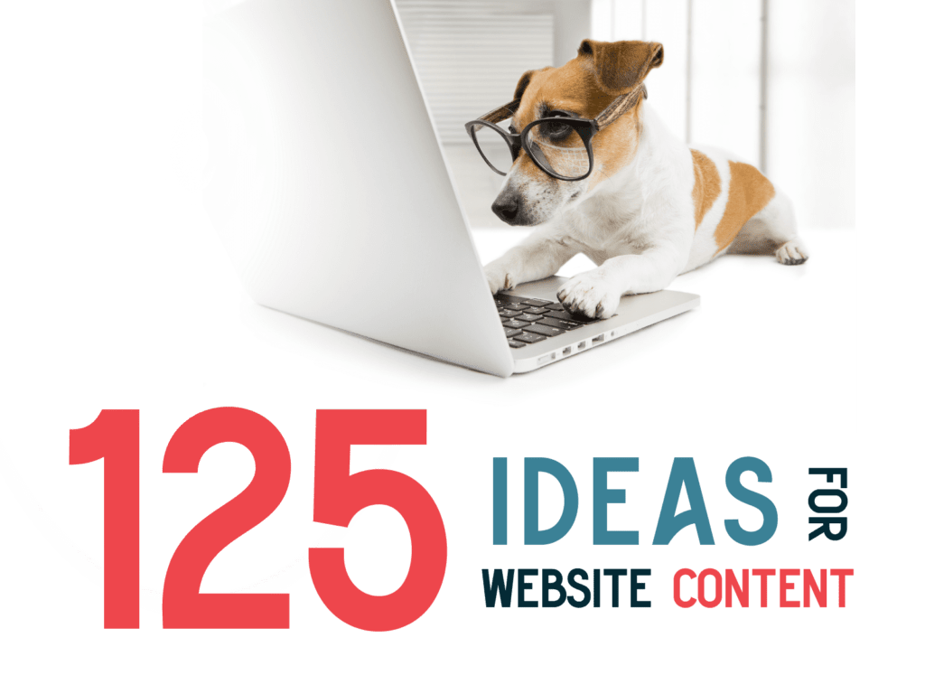 125 IDEAS FOR WEBSITE CONTENT