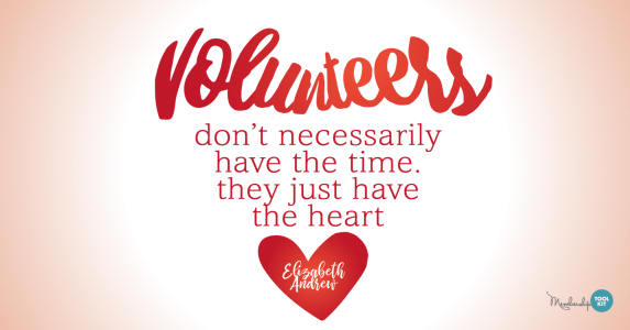 volunteer_quote_HavetheHeart Volunteer Appreciation Graphics, free to download from Membership Toolkit. Reads,